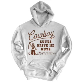 Cowboy Butts Drive Me Nuts Hoodie